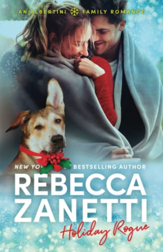 Holiday Rogue: An Albertini Family Romance (The Anna Albertini Files) von RAZ INK LLC