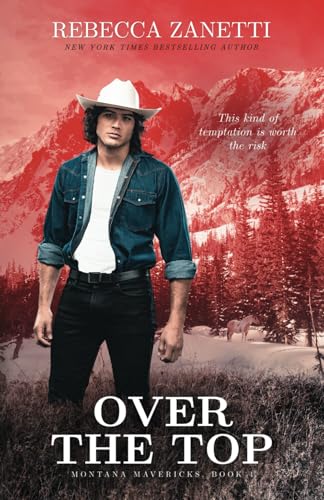 Over the Top (Montana Mavericks, Band 4) von RAZ INK LLC