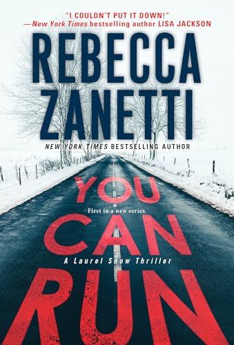 You Can Run: A Gripping Novel of Suspense (A Laurel Snow Thriller, Band 1)