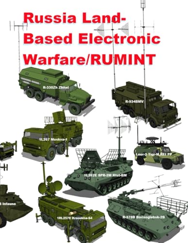 Russia Land-Based Electronic Warfare/RUMINT: The Last Mile Between Inbound Missile and Electronic Attack von Independently Published