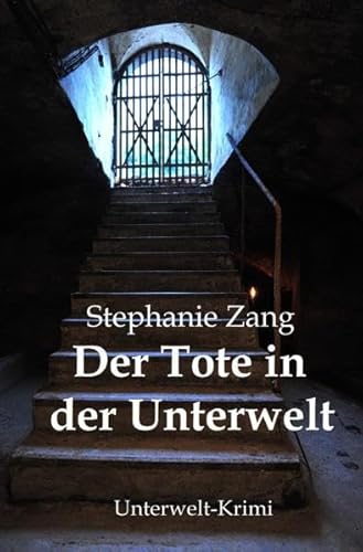 Unterwelt-Krimi / Der Tote in der Unterwelt