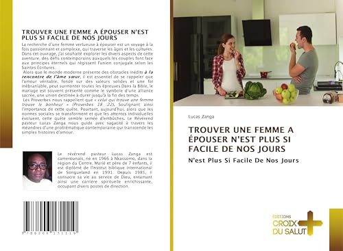 TROUVER UNE FEMME A ÉPOUSER N'EST PLUS SI FACILE DE NOS JOURS: N'est Plus Si Facile De Nos Jours von Éditions Croix du Salut