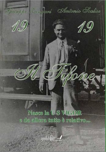 Il Tifone. Diario biancoverde dalle origini al primo dopoguerra (Calliope) von Grafichéditore