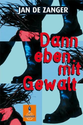 Dann eben mit Gewalt (Gulliver)