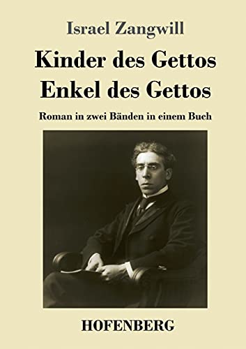 Kinder des Gettos / Enkel des Gettos: Roman in zwei Bänden in einem Buch von Hofenberg