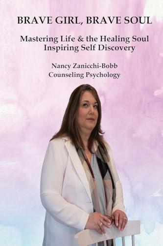 Brave Girl, Brave Soul: Mastering Life & the Healing Soul Inspiring Self-Discovery von Starry Night Publishing
