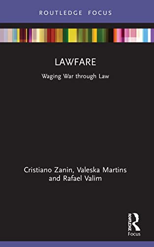 Lawfare: Waging War through Law von Routledge