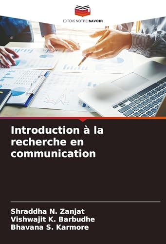 Introduction à la recherche en communication: DE von Editions Notre Savoir