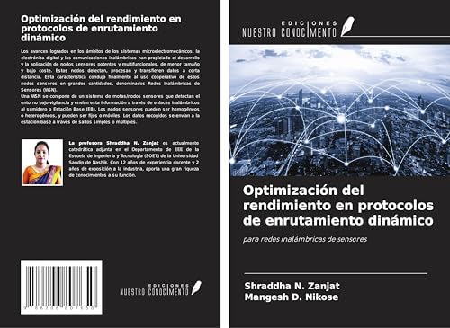 Optimización del rendimiento en protocolos de enrutamiento dinámico: para redes inalámbricas de sensores von Ediciones Nuestro Conocimiento