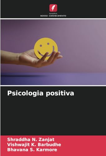 Psicologia positiva: DE von Edições Nosso Conhecimento