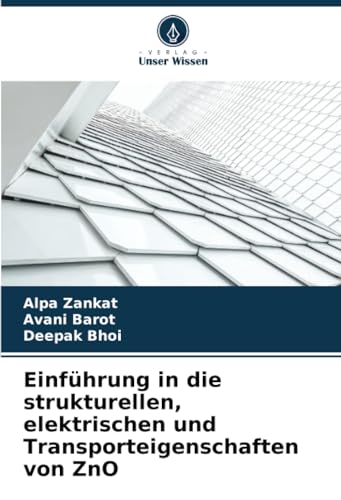 Einführung in die strukturellen, elektrischen und Transporteigenschaften von ZnO: DE