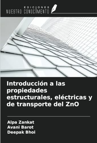 Introducción a las propiedades estructurales, eléctricas y de transporte del ZnO