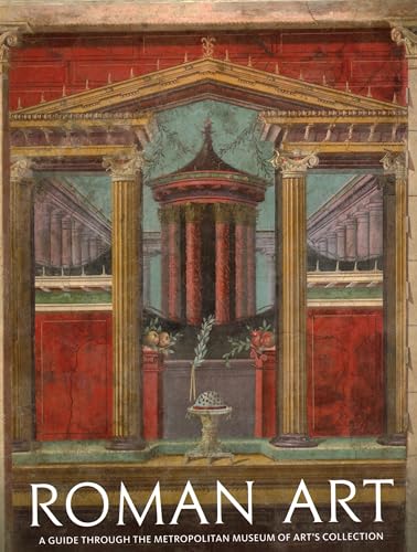 Roman Art: A Guide Through the Metropolitan Museum of Art's Collection