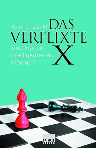 Das verflixte X: Sind Frauen intelligenter als Männer?