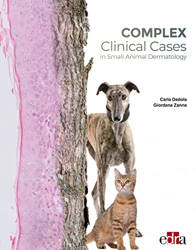 Complex Clinical Cases in Small Animal Dermatology von Edra