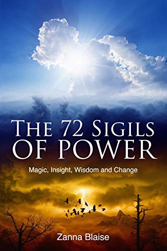 The 72 Sigils of Power: Magic, Insight, Wisdom and Change (The Gallery of Magick)