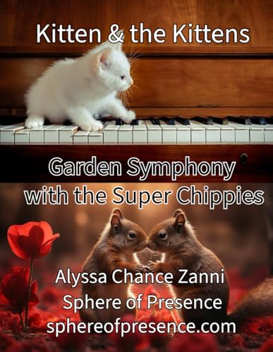 Kitten & the Kittens: Garden Symphony with the Super Chippies von Independently published