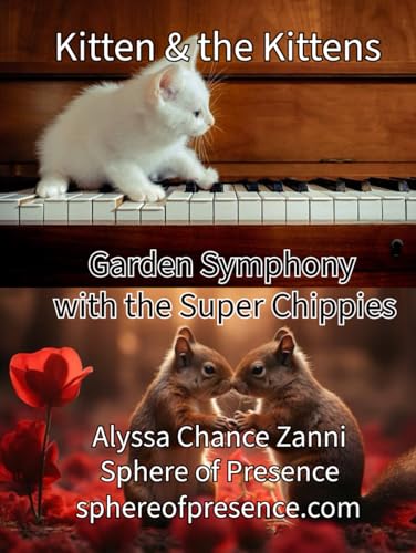 Kitten & the Kittens: Garden Symphony with the Super Chippies von Independently published
