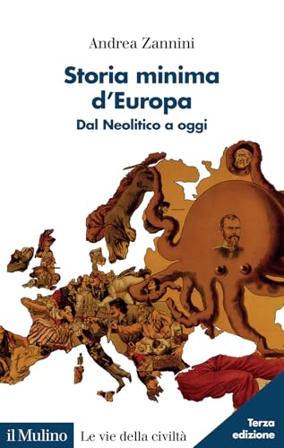 Storia minima d'Europa. Dal Neolitico a oggi. Nuova ediz. (Le vie della civiltà) von Il Mulino