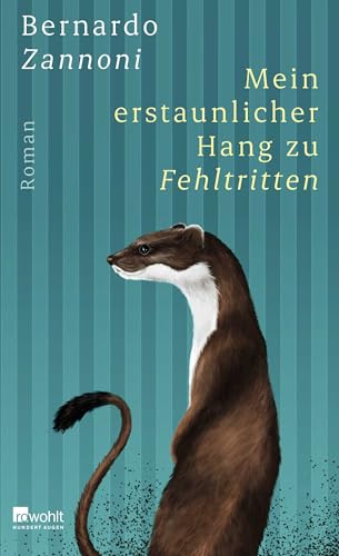 Mein erstaunlicher Hang zu Fehltritten von Rowohlt