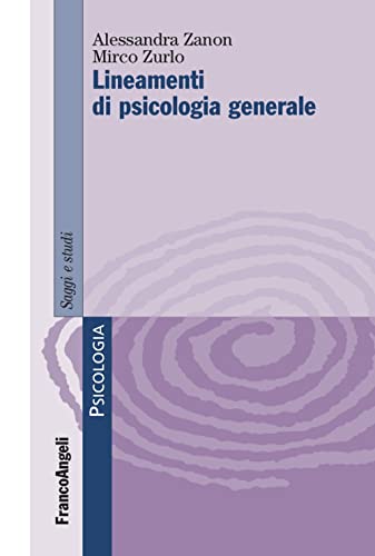 Lineamenti di psicologia generale (Serie di psicologia) von Franco Angeli