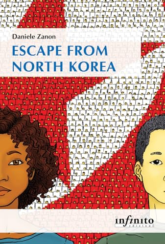 Escape from North Korea von Infinito Edizioni