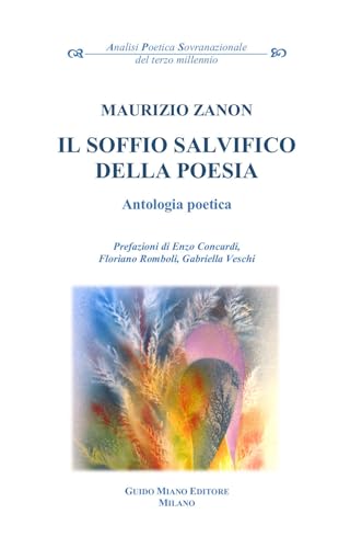 Il soffio salvifico della poesia (Analisi poetica sovranazionale del terzo millennio) von Guido Miano Editore