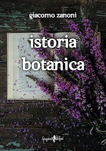 Istoria botanica von Anguana Edizioni
