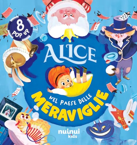 Alice nel paese delle meraviglie. Fiabe pop up. Ediz. a colori Alice nel paese delle meraviglie. Fiabe pop up. Ediz. a colori von Nuinui