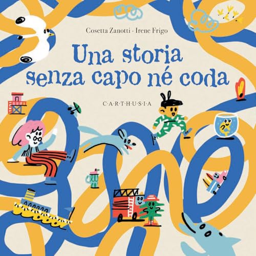 Una storia senza capo né coda (Indispensabili) von Carthusia