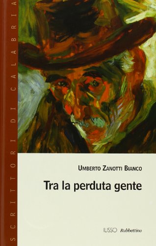 Tra la perduta gente (Scrittori di Calabria) von SCRITTORI DI CALABRIA