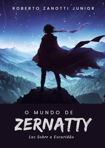 O Mundo de Zernatty: A Luz Sobre a Escuridão von use meu próprio selo editorial