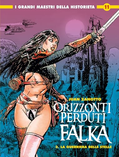 Falka (Orizzonti perduti). La guerriera delle stelle (Vol. 3) (I grandi maestri della historieta)