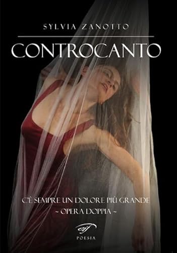 Controcanto. C’è sempre un dolore più grande. Opera doppia (Poesia) von Il Foglio Letterario Edizioni
