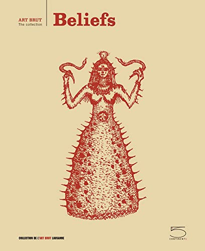 Beliefs: Art Brut - The Collection von 5 Continents Editions