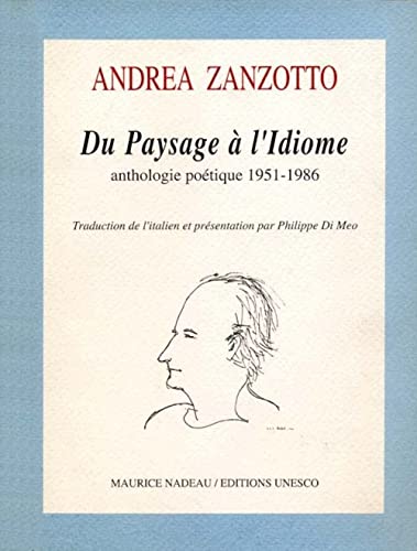 Du paysage à l'idiome: Anthologie poétique 1951-1986