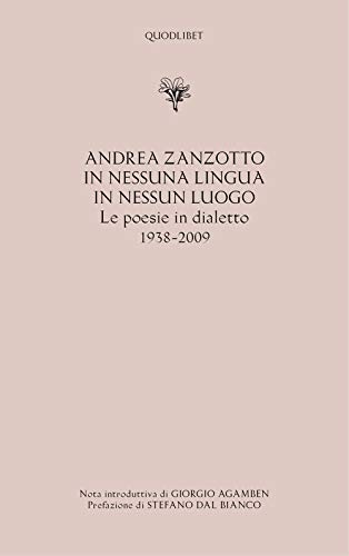 In nessuna lingua In nessun luogo. Le poesie in dialetto (1938-2009) (Ardilut, Band 2) von Quodlibet