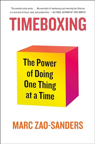 Timeboxing: The Power of Doing One Thing at a Time von Macmillan US