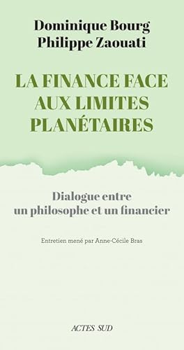 La Finance face aux limites planétaires: Dialogue entre un philosophe et un financier
