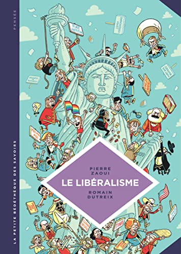 La petite Bédéthèque des Savoirs - Tome 22 - Le Libéralisme. Enquête sur une galaxie floue. La petite Bédéthèque des Savoirs - Tome 22 - Le Libéralisme. Enquête sur une galaxie floue.