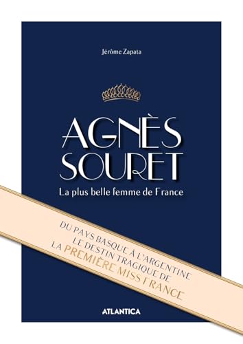 Agnès Souret: La plus belle femme de France von ATLANTICA