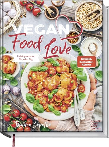 Vegan Food Love: Verführerisch lecker - Die besten Lieblingsrezepte für jeden Tag - Das vegane Kochbuch für Anfänger und Fortgeschrittene. Spiegel-Bestseller-Autorin Vegan Food Love: Verführerisch lecker - Die besten Lieblingsrezepte für jeden Tag - Das vegane Kochbuch für Anfänger und Fortgeschrittene. Spiegel-Bestseller-Autorin