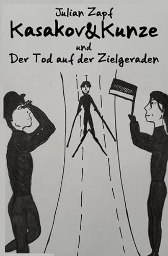 Kasakov&Kunze / Kasakov&Kunze und der Tod auf der Zielgeraden