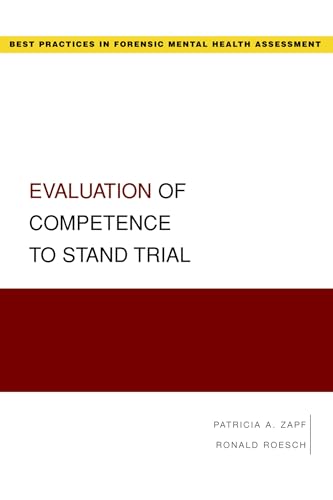 Evaluation of Competence to Stand Trial (Best Practices in Forensic Mental Health Assessment) (Best Practices for Forensic Mental Health Assessment) von OUP USA