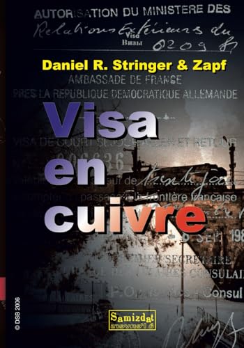 Visa en cuivre: Enquête sur les papiers de Zapf