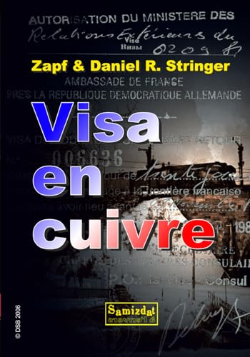 Visa en cuivre: Enquête sur les papiers de Zapf