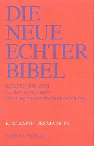 Die Neue Echter-Bibel. Kommentar: Jesaja 56 - 66: Die neue Echter Bibel.Kommentar zum Alten Testament mit der Einheitsübersetzung: 37. Lieferung Die Neue Echter-Bibel. Kommentar: Jesaja 56 - 66: Die neue Echter Bibel.Kommentar zum Alten Testament mit der Einheitsübersetzung: 37. Lieferung