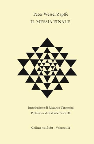 Peter Wessel Zapffe - Il messia finale: Il radicale pessimismo nordico (Episteme, Band 3) von Independently published