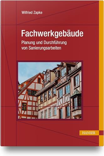 Fachwerkgebäude: Planung und Durchführung von Sanierungsarbeiten