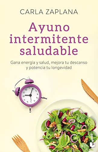 Ayuno intermitente saludable: Gana energía y salud, mejora tu descanso y potencia tu longevidad (Vivir Mejor)